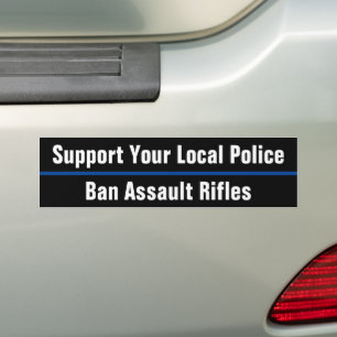 地元の警察をサポートする – Ban Assault Riflege バンパーステッカー