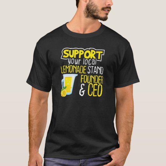 地元のLemonade Standの創設者とCeoをサポート Tシャツ (正面)