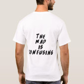 地図は混乱を招く Tシャツ (裏面)