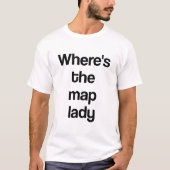 地図レディはどこ？ Tシャツ (正面)