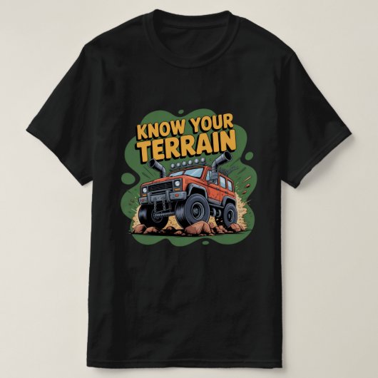 地形を知れ 4x4 オフロード トラック カートゥーン tシャツ (デザイン正面)