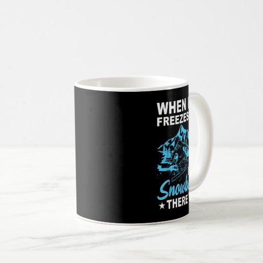 地獄が凍ったら私もそこにスノーボードをする コーヒーマグカップ (正面右)