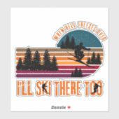 地獄が凍ったら私もそこをスキーをする シール (シート)