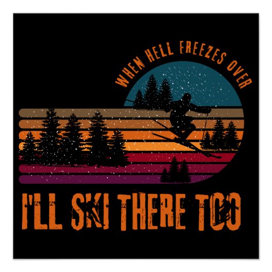 地獄が凍ったら私もそこをスキーをする ポスター (正面)