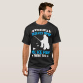 地獄が凍りつく時、私は氷になる Tシャツ (正面フル)