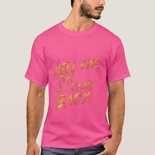 地獄が満ち満ちてい来て戻った-- 1 Tシャツ (正面)