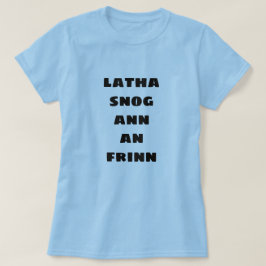 地獄での良い一日|  latha snog ann an ifrin tシャツ