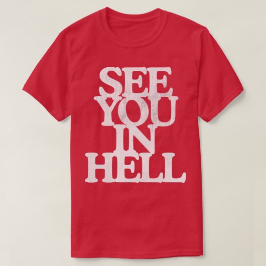 地獄で会おう Tシャツ (デザイン正面)