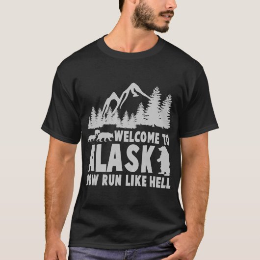 地獄のように今のアラ走スカへようこそ Tシャツ (正面)