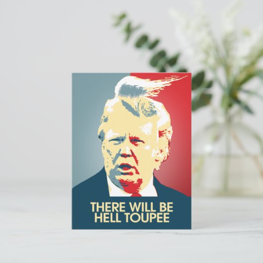地獄のトゥーペがあるだろう – アンチ – トランププロパガンダ ポストカード (スタンド正面)