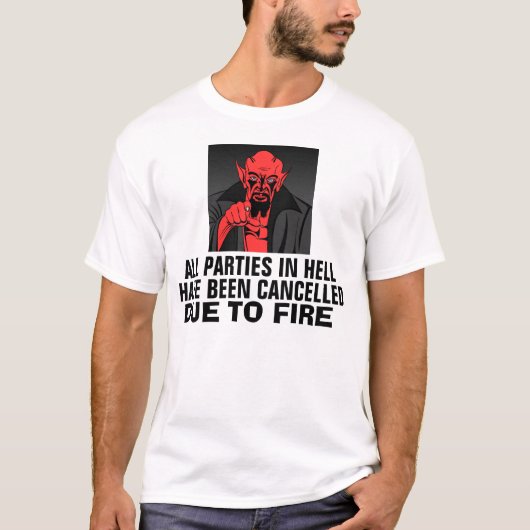 地獄のパーティーは全てキャンセルされたTシャツ Tシャツ (正面)