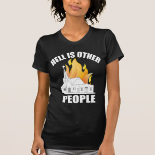 地獄は他の人々です Tシャツ