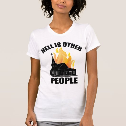 地獄は他の人々です Tシャツ (正面)