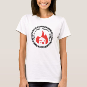 地獄は他の人々の家ボタンです Tシャツ