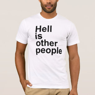 地獄は他の人々[Arialのフォント] Tシャツです Tシャツ