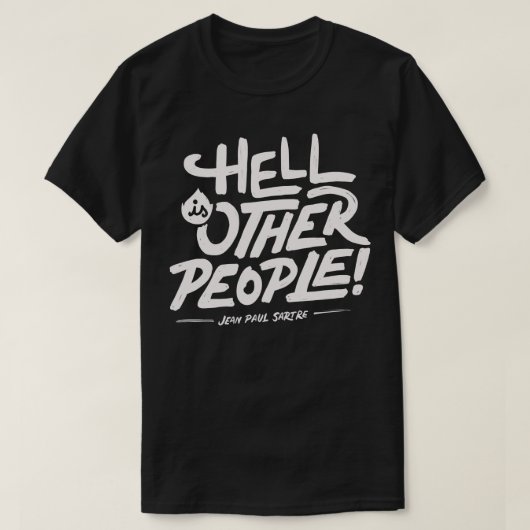 地獄は他の人間だ Tシャツ (デザイン正面)