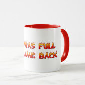 地獄は完全でした従って私はもどって来ました マグカップ (正面右)