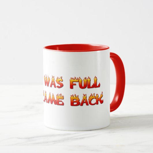 地獄は完全でした従って私はもどって来ました マグカップ (正面右)