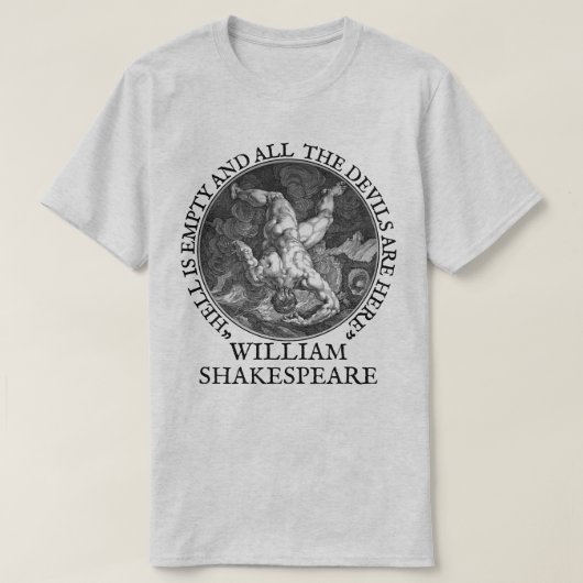 地獄は空っぽで悪魔は全てここにいる Tシャツ (デザイン正面)
