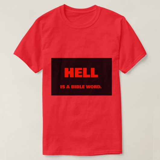 地獄は聖書の言葉です。 Tシャツ (デザイン正面)