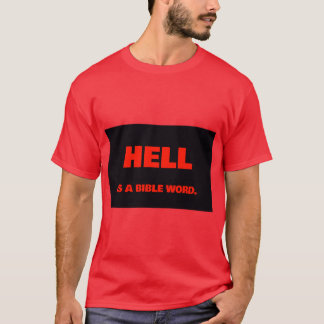 地獄は聖書の言葉です。 Tシャツ