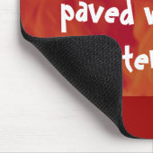 地獄への道は善意で舗装してある マウスパッド (コーナー)