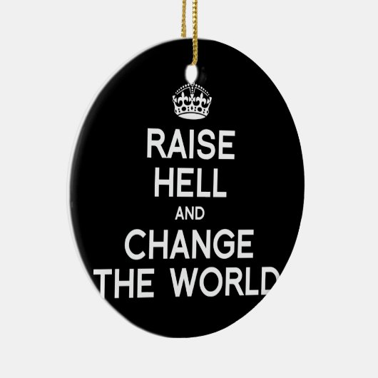 地獄を上げ、世界を変えて下さい セラミックオーナメント (右)