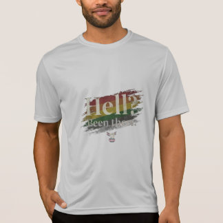地獄?もう通ったわ。まだ生きてる。 Tシャツ