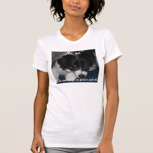 「地球がのまわりに私を回転」 Tシャツ (正面)