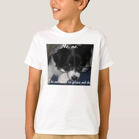 「地球がのまわりに私を回転」 Tシャツ (正面)