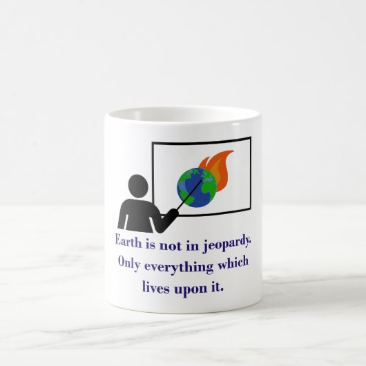 地球が危険ではない – 気候変動引用文 コーヒーマグカップ (中央)