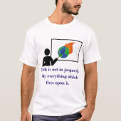 地球が危険ではない – 気候変動引用文 Tシャツ (正面)