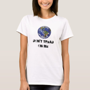 地球が私に踏み込まないTシャツ Tシャツ