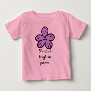 地球が花で笑う» Cuteフローラ引用文 ベビーTシャツ