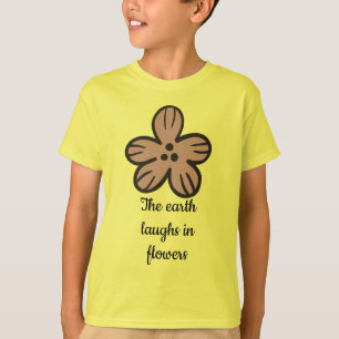 地球が花で笑う» Cuteフローラ引用文 Tシャツ
