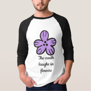 地球が花で笑う» Cuteフローラ引用文 Tシャツ