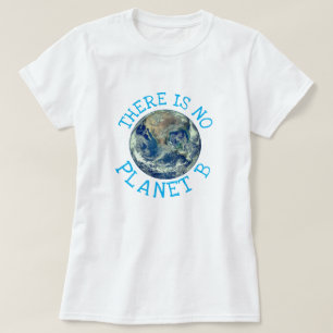 地球と共に「惑星Bなし」 Tシャツ
