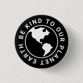 地球に優しくしなさい、気候変動ピンボタン 缶バッジ (正面)