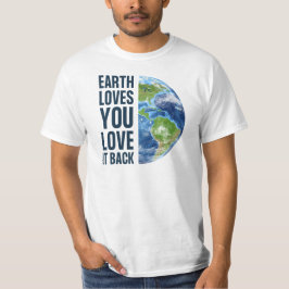 地球に恋して、愛を返そう Tシャツ