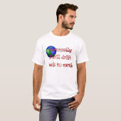"地球に戻って" Tシャツ (正面フル)