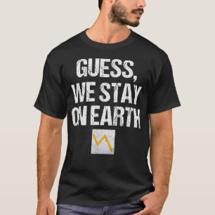 地球に留まろう 株式取引 Tシャツ
