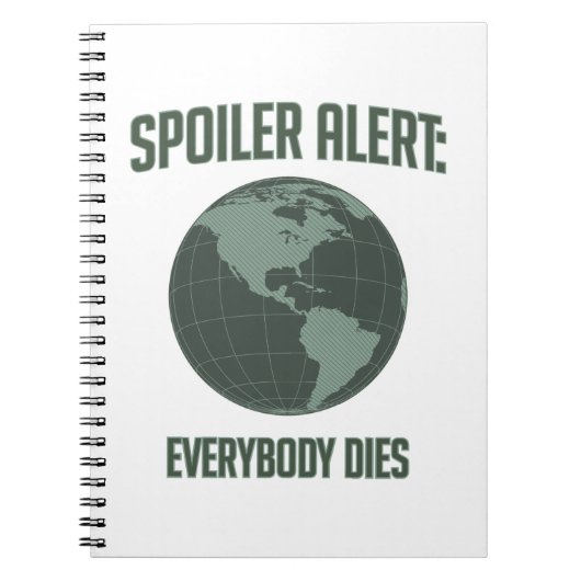 地球のスポイラー警報: 皆は死にます ノートブック (正面)