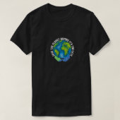地球の引用文、惑星を保存する前に遅すぎる Tシャツ (デザイン正面)