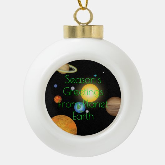 地球の惑星からの季節の挨拶おもしろいクリスマス セラミックボールオーナメント (正面)