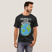 地球の日あなたの母を尊重 Tシャツ (正面フル)
