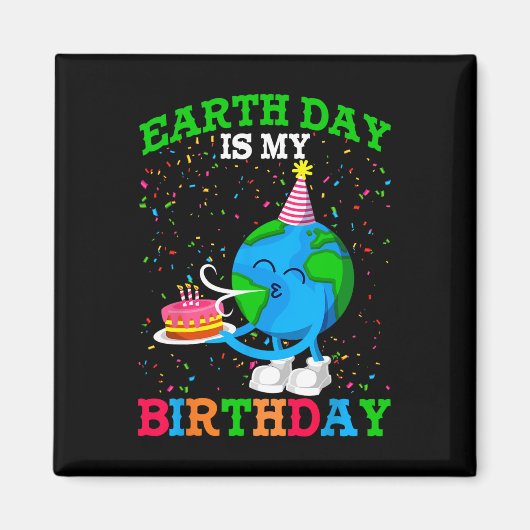 地球の日それが私の誕生日地球の惑星の記念日だ マグネット (正面)