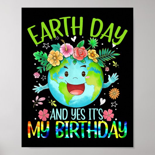 地球の日とYesそれが私の誕生日ティーアースおもしろい ポスター (正面)
