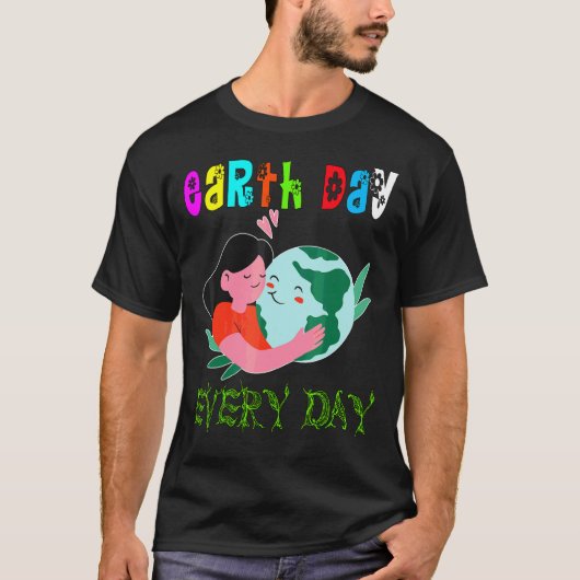 地球の日の毎日の惑星環境 Tシャツ (正面)