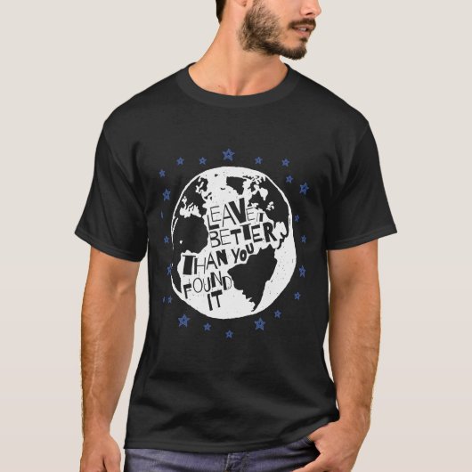 地球の日はより良い状態で残そう Tシャツ (正面)