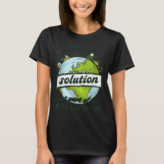 地球の日は汚染ではなくソリューションの一部である Tシャツ